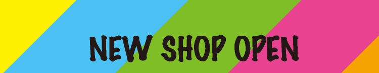 NEW SHOP OPEN