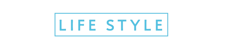 LIFE STYLE